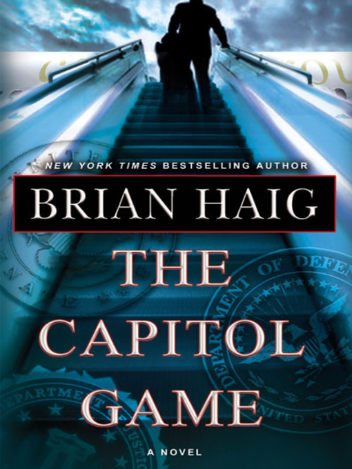 Title details for The Capitol Game by Brian Haig - Available